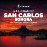 Nuevo servicio Tufesa Guaymas San Carlos con conexión